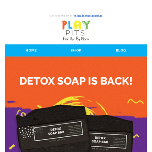 Detox Soap is BACK!