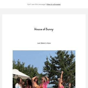 House of Sunny Takes Ibiza | The Re-cap