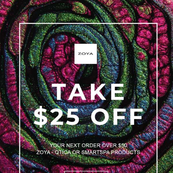 Exclusive Offer: Save $25 on ZOYA Nail Polish Orders of $50 or More - Limited Time Only