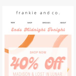 FINAL HOURS To Shop 40% Off Madison & Lost In Lunar! 😍