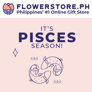Buy gifts for your favorite Pisces! 🥳