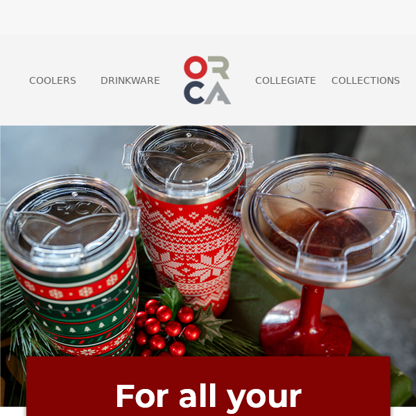 Spread holiday cheer with festive drinkware from ORCA! 🎄