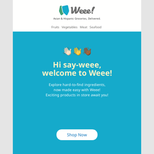 👋👋🏻👋🏽 Hello! Welcome to Weee!