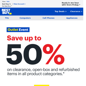 Outlet Event: Save up to 50% on clearance and open-box items.