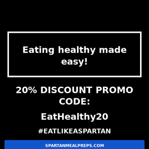 Eating Healthy Made Easy ( 20% Promo ) #EatLikeASpartan