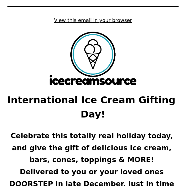 Celebrate International Ice Cream Gifting Day 🎁