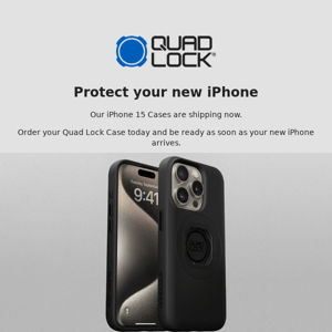 Ordered your new iPhone? Protect it with a Quad Lock Case
