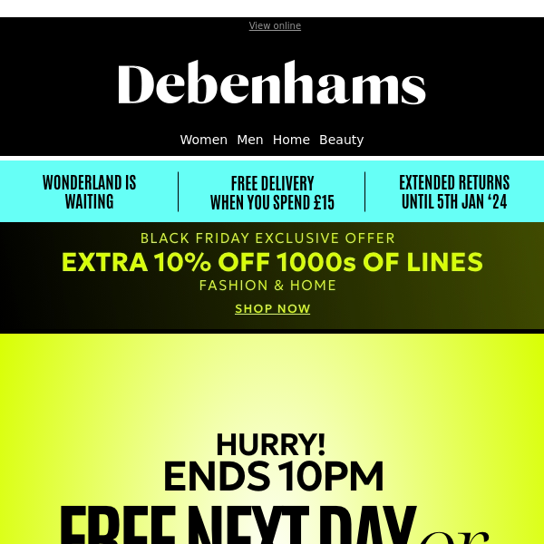 ⏰ FREE Next Day Delivery ends 10pm Debenhams! ⏰