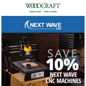 Ready for CNC? Save 10% on Next Wave Right Now!