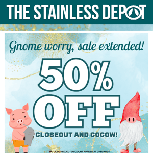 50% off EXTENDED!