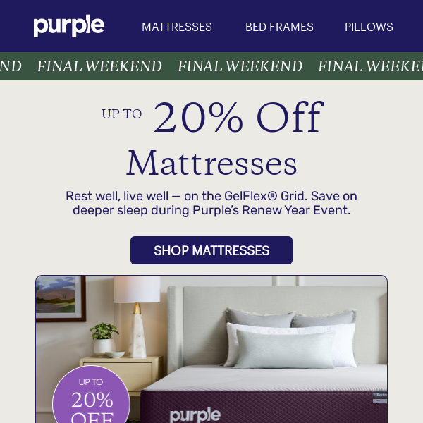 FINAL WEEKEND: Up to 20% Off Mattresses