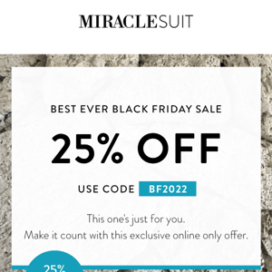 25% OFF is back in our Black Friday SALE