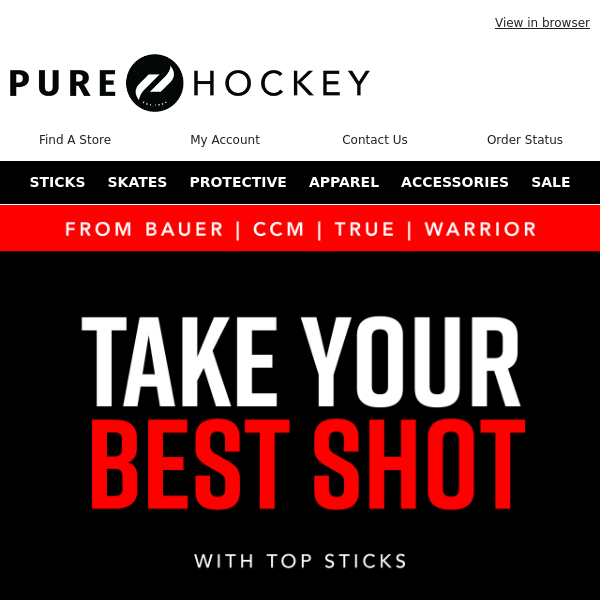 Pure Hockey, Take Your Best Shot With Top Sticks From Bauer, CCM, TRUE, Warrior & More!