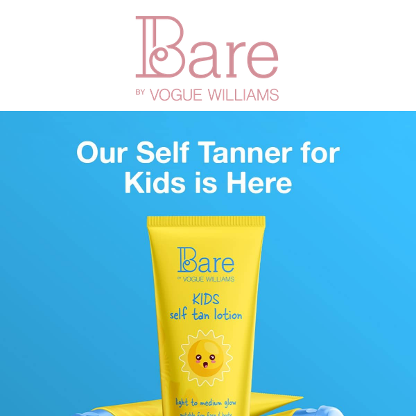 Launching: BARE Self Tanner for kids