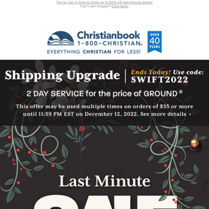 Last Minute Sale Starts Now! (Shipping Upgrade Ends Today)