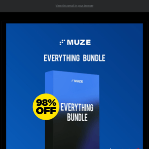 🕛 Last chance! 98% off Muze Everything Bundle!