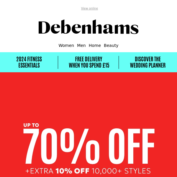 Spring into savings with up to 70% off + extra 10% Debenhams