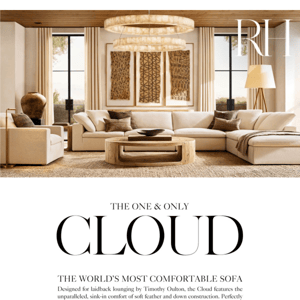 The One & Only Cloud. Discover The World’s Most Comfortable Sofa.