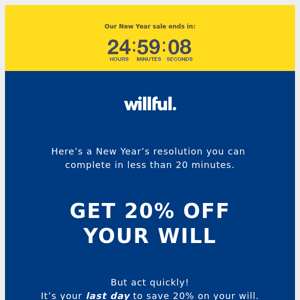 20% OFF your will ends tonight