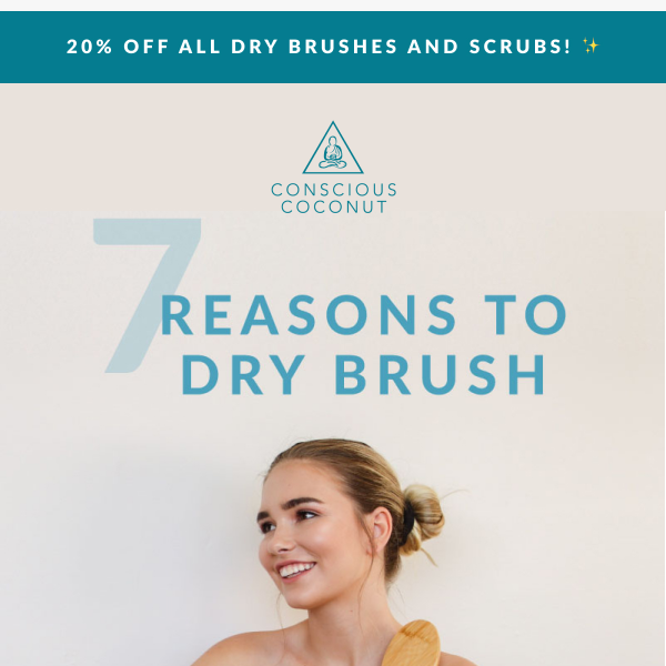 7 Reasons to Start Dry Brushing
