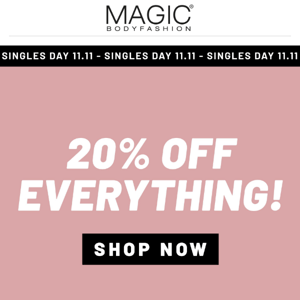 20% OFF EVERYTHING 🔥