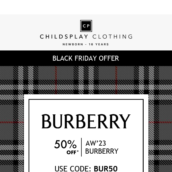 BURBERRY | 50% OFF | Exclusive For You - Childsplay Clothing