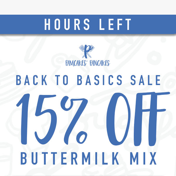 💥Ending tonight - 15% off Buttermilk Pancake Mix