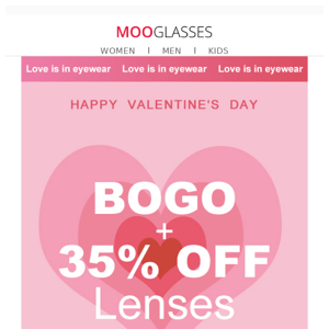 💕Happy Valentine's Day: BOGO + 35% OFF Lenses💕