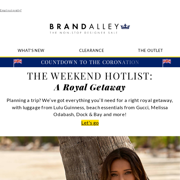 The Weekend Hotlist: A Royal Getaway - Brand Alley