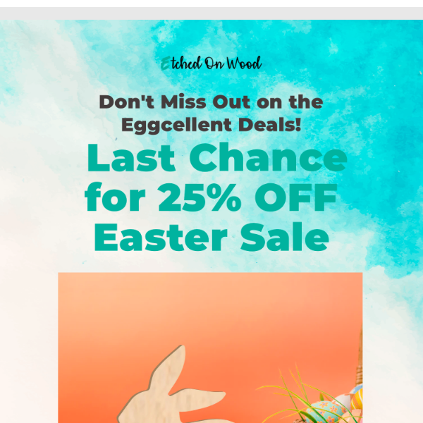 LAST CHANCE! 25% off EASTER SALE 🐰