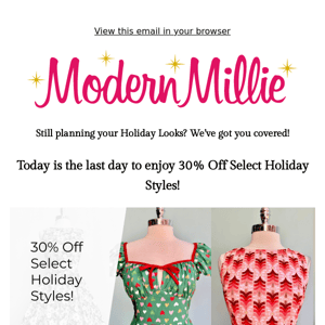 LAST DAY 30% Off Holiday Styles!