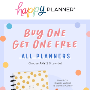 ALL PLANNERS are Buy One, Get One FREE!