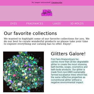 Check out our collection of Eco Friendly and Biodegradable glitters!