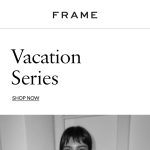 The Vacation Series With FRAME