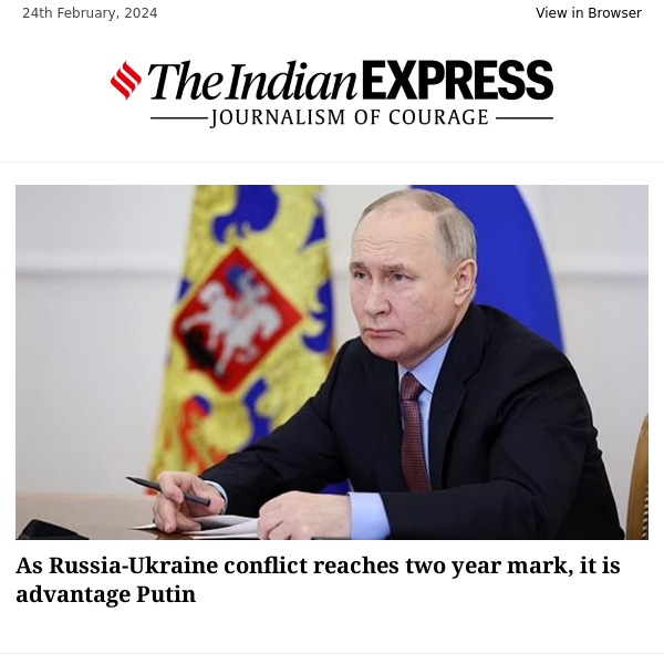 IE Opinion | As Russia-Ukraine conflict reaches two year mark, it is advantage Putin