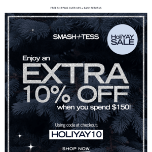 An Extra 10% Off Our HoliYAY SALE! 🥳