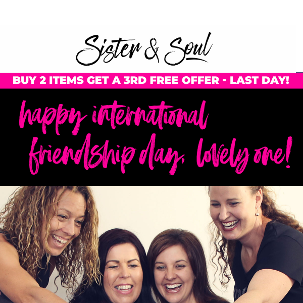 Happy Int Friendship Day! 👩🏽‍🤝‍👩🏻 Special Offer Ends Tonight! 👩🏻‍🤝‍👩🏼