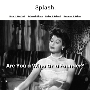 Are you a Wino or a Founder?