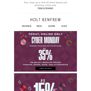 Holt Renfrew, It’s Your Last Chance to Unwrap Your Savings for Cyber Monday!