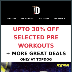 Upto 30% Off Selected Pre Workouts 👻