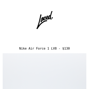 Nike Air Force 1 LV8 - FCFS 3/6/23