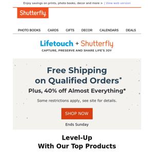 We’re treating YOU to 40% off almost EVERYTHING at Shutterfly + FREE shipping on qualified orders