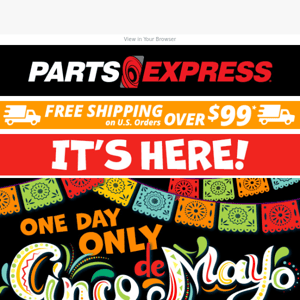IT'S HERE! ONE DAY ONLY Cinco de Mayo Celebration!