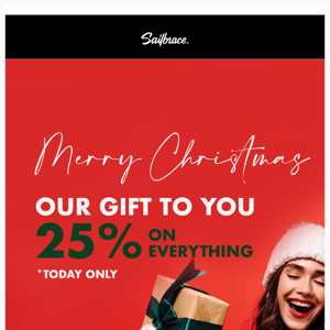 Our Gift to you! 25% OFF on everything!🎁