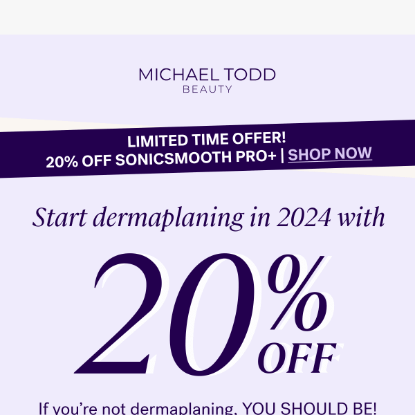 Michael Todd Beauty, it’s your year to GLOW!
