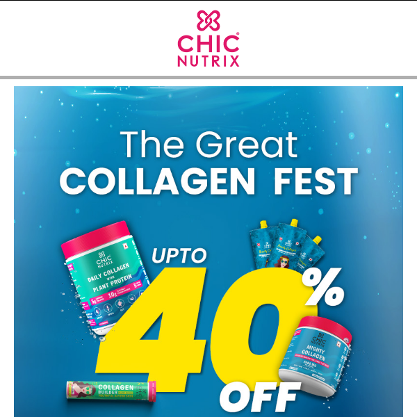 Chicnutrix The Great Collagen Fest is LIVE!