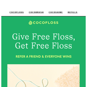 Don’t forget: free floss is waiting