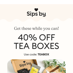 Our 40% off tea boxes sale is still on!