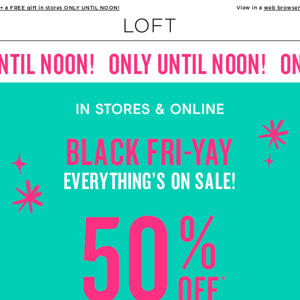 50% off + EXTRA 15% off in stores & online