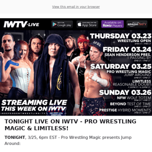 TONIGHT on IWTV - Pro Wrestling Magic & Limitless!